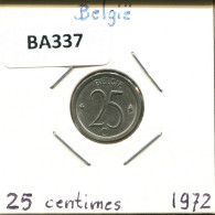 25 CENTIMES 1972 DUTCH Text BELGIQUE BELGIUM Pièce #BA337.F.A - 25 Cents