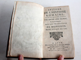 EPITOME DE L'HISTOIRE ROMAINE EN QUATRE LIVRES Par LUCIUS ANN. FLORUS 1687 MOLIN / ANCIEN LIVRE DU XVIIe SIECLE (2204.7) - Tot De 18de Eeuw