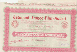 GAUMONT-FRANCO-FILM-AUBERT N° 642.594  - ACTION DE 100 FRANCS AU PORTEUR . AVEC 31 COUPONS - Cine & Teatro