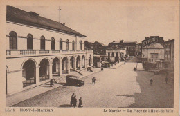 DE 21 -(40) MONT DE MARSAN  -  LE MARCHE - LA PLACE DE L' HOTEL DE VILLE  - ANIMATION - PUBLICITE BYRRH -  2 SCANS - Mont De Marsan