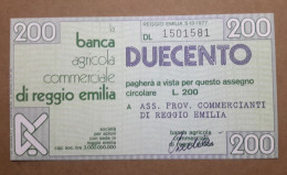 BANCA AGRICOLA COMMERCIALE DI REGGIO EMILIA, 200 Lire 05.10.1977 Ass. Prov. Commercianti (A1.52) - [10] Scheck Und Mini-Scheck