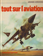 TOUT SUR L AVIATION - Ed Fernand Nathan 1975 - Collection GRANDS HORIZONS - Voir Sommaire - Vliegtuig