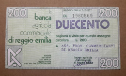 BANCA AGRICOLA COMMERCIALE DI REGGIO EMILIA, 200 Lire 07.10.1977 Ass. Prov. Commercianti "Circolata" (A1.53) - [10] Cheques En Mini-cheques