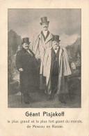 Géant Pisjakoff Le Plus Grand Et Le Plus Fort Géant Du Monde De Moscou En Russie - Zirkus