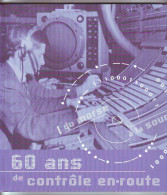 AVIATION - DU MORSE A LA SOURIS - 60 ANS DE CONTROLE EN ROUTE - Avión