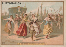 FI 6 - CHROMO PUBLICITAIRE  GRANDS MAGASINS PYGMALION , PARIS - " RETOUR DU ROI A PARIS " -  2 SCANS - Autres & Non Classés