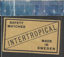 INTERTROPICAL SAFETY MATCHES -  OLD VINTAGE EXPORT MATCHBOX LABEL MADE IN SWEDEN - Luciferdozen - Etiketten