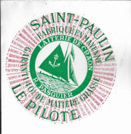 ETIQUETTE  DE  FROMAGE NEUVE SAINT  PAULIN    MAYENNE LAITERIE DE CRAON R. PASQUIER  LE PILOTE - Käse
