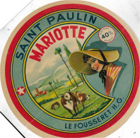 ETIQUETTE  DE  FROMAGE   SAINT  PAULIN  MARIOTTE LE FOUSSERET HAUTE GARONNE - Käse