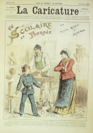 La Caricature 1884 N°251 Un Scolaire En Bordée Draner & Aubray Ferry Par Luque Sorel - Riviste - Ante 1900