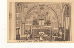 08 // LE WARIDON   Maison De Retraites   Oratoire Du Choeur Eucharistique - Sonstige & Ohne Zuordnung