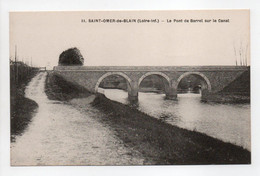 - CPA SAINT-OMER-DE-BLAIN (44) - Le Pont De Barrel Sur Le Canal (belle Animation) - Edition Chapeau N° 11 - - Blain