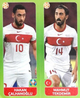 89 Hakan Calhanoglu / Mahmut Tekdemir - Turkey - Panini Euro 2020 Tournament Edition Sticker Vignette - Altri & Non Classificati