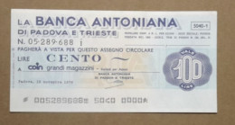 BANCA ANTONIANA DI PADOVA E TRIESTE, 100 Lire 15.11.1976 COIN GRANDI MAGAZZINI  (A1.62) - [10] Assegni E Miniassegni