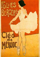 CPM-Affiche "FOLIES BERGÈRE" CLÉO DE MÉRODE Spectacle Cabaret  Danse Classique Ballerine Tutu**TBE - Inns