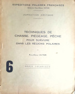 Exceptionnel, Paul Emile Victor, EPF, 79 Pages 1949, Techniques De Survie, Dessins De PEV, - ...-1955 Prephilately