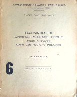 Exceptionnel, Paul Emile Victor, EPF, 79 Pages 1949, Techniques De Survie, Dessins De PEV, - ...-1955 Vorphilatelie