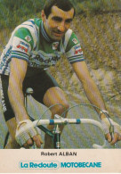 GU Nw - COUREUR CYCLISTE FRANCAIS - ROBERT ALBAN - EQUIPE LA REDOUTE  MOTOBECANE - Advertising