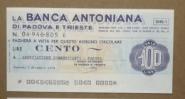 BANCA ANTONIANA DI PADOVA E TRIESTE, 100 Lire 01.12.1976 ASSOCIAZIONE COMMERCIANTI PADOVA (A1.66) - [10] Assegni E Miniassegni