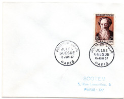 ECRIVAIN / Jules GUESDE = 75 PARIS 1957 = CACHET PREMIER JOUR N° 1113 Sur ENVELOPPE ENTIERE - Schrijvers