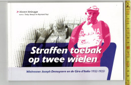 LADE R - Boek: STRAFFEN TOEBAK OP TWEE WIELEN - JOSEPH DEMUYSERE EN DE GIRO 1932-35 - 44 BLZ. - Cycling