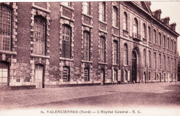 59 - VALENCIENNES -  L'hopital General - Valenciennes