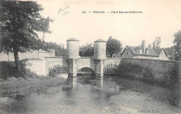 TROYES    PONT STE CATHERINE - Troyes