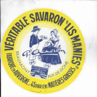 ETIQUETTE  DE  FROMAGE NEUVE SAVARON LIS MANIES CHAMERLIN  BEAUMONT PUY DE DOME - Fromage