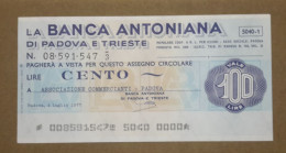 BANCA ANTONIANA DI PADOVA E TRIESTE, 100 Lire 04.07.1977 ASSOCIAZIONE COMMERCIANTI PADOVA (A1.73) - [10] Assegni E Miniassegni