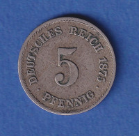 Deutsches Reich Kursmünze 5 Pfennig 1875 G Ss - Autres & Non Classés