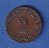 Deutsches Reich Kursmünze 2 Pfennig 1874 F Ss - Autres & Non Classés