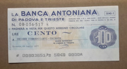 BANCA ANTONIANA DI PADOVA E TRIESTE, 100 Lire 25.07.1977 UNIONE COMMERCIANTI TRIESTE. CIRCOLATA (A1.76) - [10] Assegni E Miniassegni