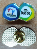 AC - 23rd WORLD TAEKWONDO CHAMPIONSHIPS  MUJU SOUTH KOREA  24 - 30 JUNE 2017 DAE DO  PIN BADGE - Artes Marciales