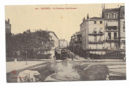 CPA RARE Circulée En F.M - VALENCE - Le Faubourg Saint-Jacques - Edition Artistique - N° 160 - - Valence