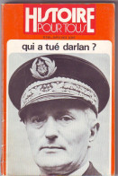 HISTOIRE POUR TOUS N° 156 Juillet 1973 Amiral Darlan - Geschiedenis