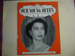 ELISABETH II    "  OUR YOUNG QUEEN "  1952    éd. Pitkin - Historical Documents