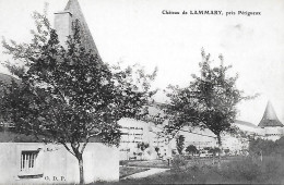 24)    ANTONNE Et TRIGONANT  -  Château De LAMMARY Près Périgueux - Altri & Non Classificati