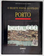 O Bilhete Postal Ilustrado E A História Urbana Do Porto * Livro Capa Dura * José Manuel Da Silva Passos - Cultural