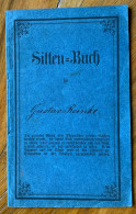 SITTEN = BUCH  - GUSTAV REINKE - 1876 - Historical Documents