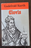 Clovis Par Kurth Godefroid (Tallandier 1978) Histoire, Biographie - Biografia