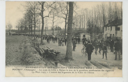 MANIFESTATION DES VIGNERONS CHAMPENOIS A POLISOT , Près BAR SUR SEINE - 19 Mars 1911- Arrivée Des Vignerons De La Vallée - Bar-sur-Seine