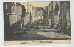 AUVE - Ruines De L'Eglise (intérieur) Incendiées Par Les Allemands Le 6 Septembre 1914 - Sonstige & Ohne Zuordnung