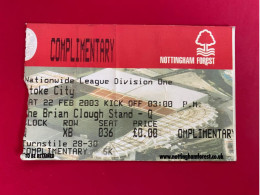 Football Ticket Billet Jegy Biglietto Eintrittskarte Nottingham Forest - Stoke City 22/02/2003 - Tickets D'entrée