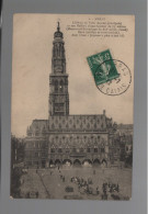 CPA - 62 - Arras - L'Hôtel De Ville Et Son Beffroi - Circulée En 1912 - Arras