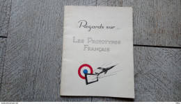 Brochure Regards Sur Les Prototypes Français L'union Syndicale Des Industries Aéronautiques Aviation - Luftfahrt