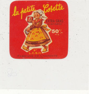 G G 336 /  ETIQUETTE DE FROMAGE  -LA PETITE  COSETTE   FABRIQUE EN CHAMPAGNE  L.C.S0H. - Fromage