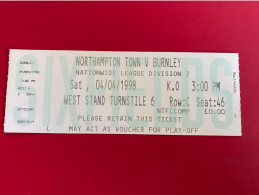 Football Ticket Billet Jegy Biglietto Eintrittskarte Northampton Town - Burnley 04/04/1998 - Tickets - Vouchers