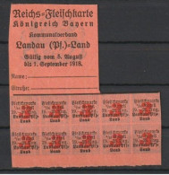 Reichs-Fleischkarte - Fleischmarken - Königreich Bayern - Landau Pfalz - August 1918  (68998) - Historical Documents