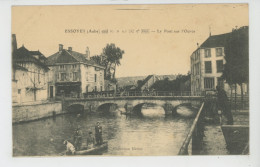 ESSOYES -  Le Pont Sur L'Ource - Essoyes