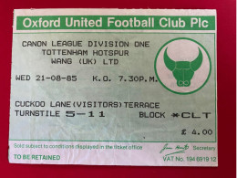Football Ticket Billet Jegy Biglietto Eintrittskarte Oxford United - Tottenham Hotspur 21/08/1985 - Toegangskaarten